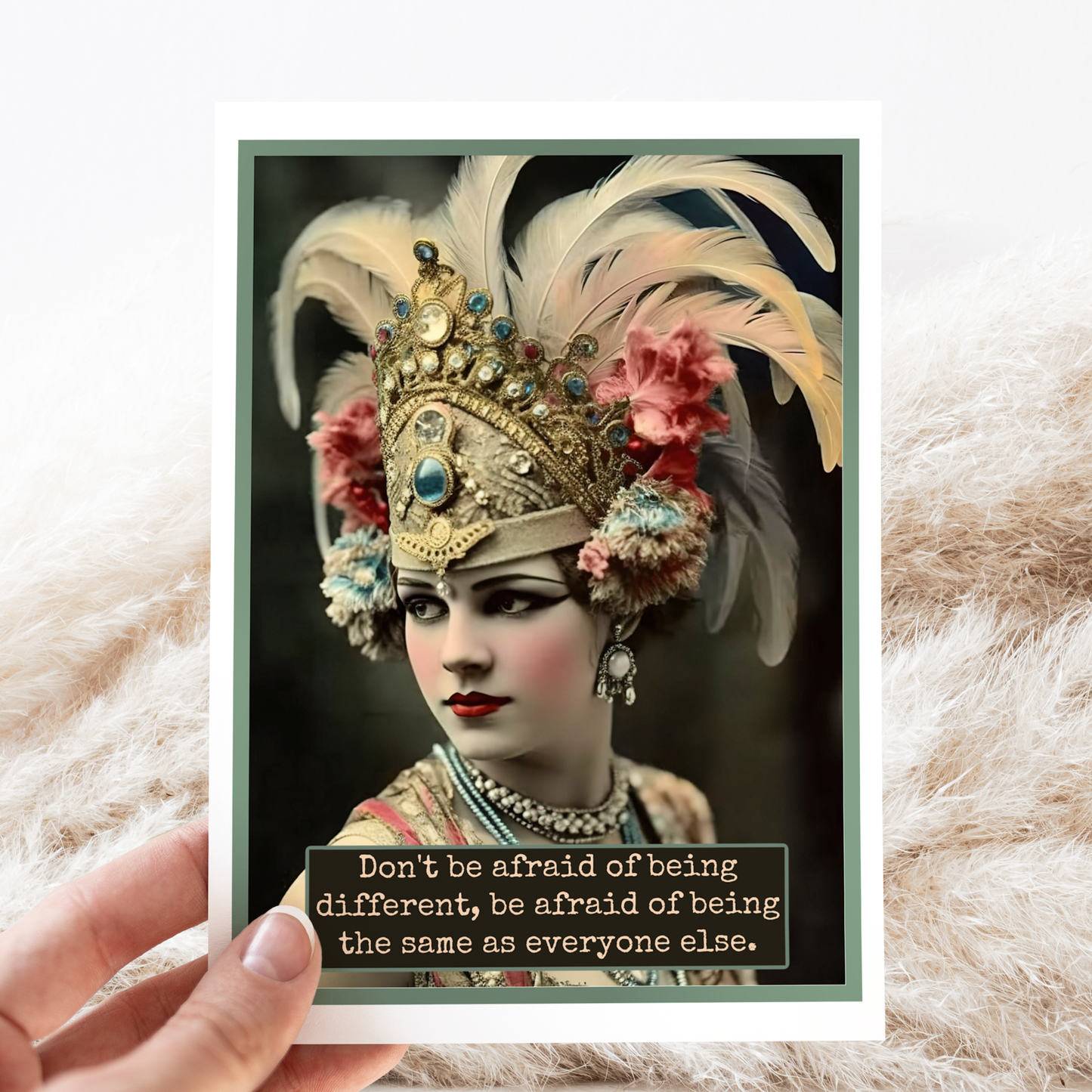 Card. Don't Be Afraid of Being Different...