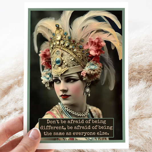 Card. Don't Be Afraid of Being Different...