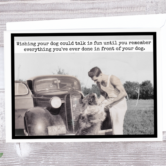 Wishing Your Dog Could Talk Is Fun...
